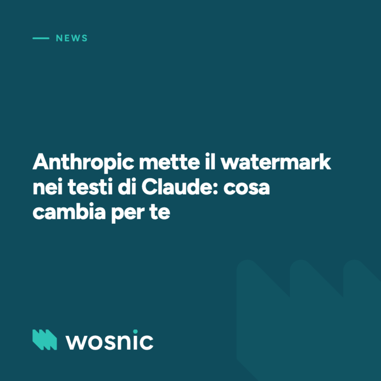 Anthropic mette il watermark nei testi di Claude: cosa cambia per te